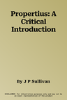 Propertius: A Critical Introduction