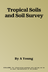 Tropical Soils and Soil Survey