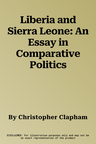 Liberia and Sierra Leone: An Essay in Comparative Politics