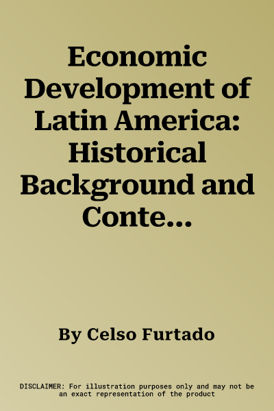 Economic Development of Latin America: Historical Background and Contemporary Problems (Revised)