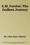 E.M. Forster: The Endless Journey