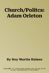 Church/Politcs: Adam Orleton