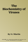 The Biochemistry of Viruses