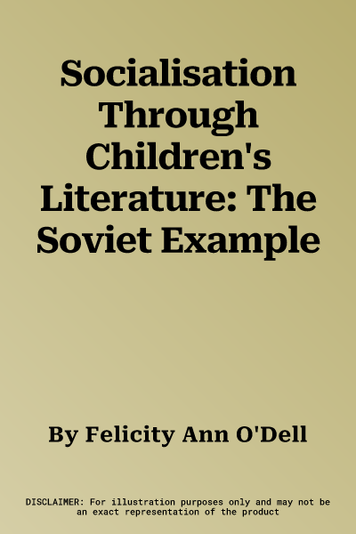 Socialisation Through Children's Literature: The Soviet Example