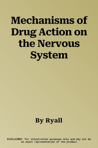 Mechanisms of Drug Action on the Nervous System