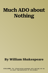 Much ADO about Nothing