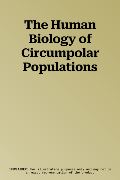 The Human Biology of Circumpolar Populations