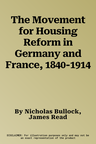 The Movement for Housing Reform in Germany and France, 1840-1914