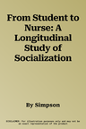 From Student to Nurse: A Longitudinal Study of Socialization