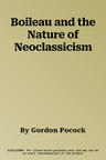 Boileau and the Nature of Neoclassicism