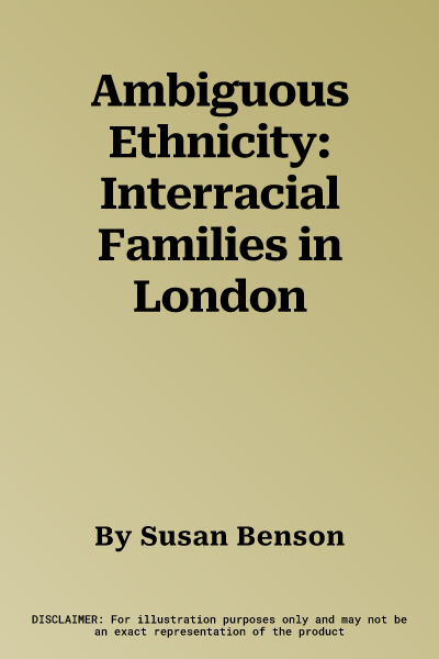 Ambiguous Ethnicity: Interracial Families in London