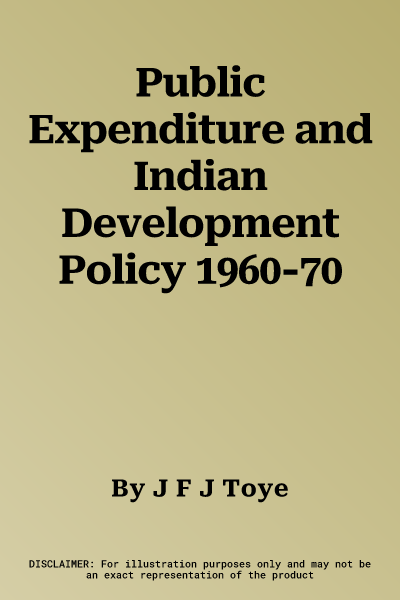 Public Expenditure and Indian Development Policy 1960-70