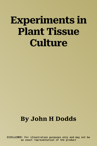 Experiments in Plant Tissue Culture