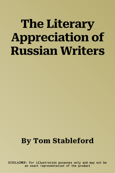 The Literary Appreciation of Russian Writers