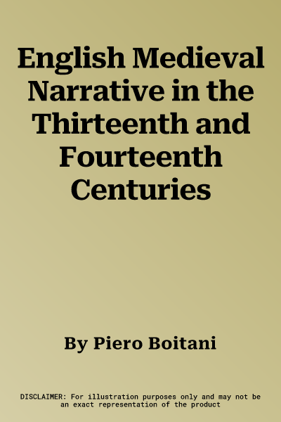 English Medieval Narrative in the Thirteenth and Fourteenth Centuries