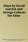 Plays by David Garrick and George Colman the Elder