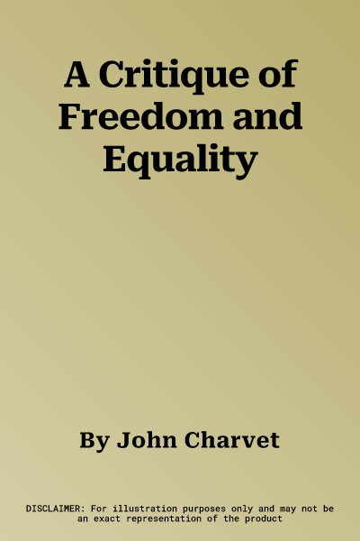 A Critique of Freedom and Equality