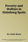 Poverty and Welfare in Habsburg Spain