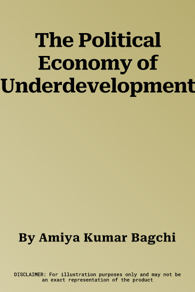 The Political Economy of Underdevelopment