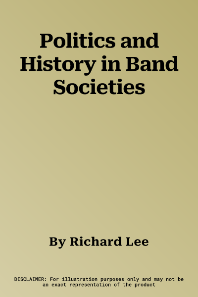 Politics and History in Band Societies