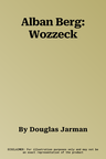 Alban Berg: Wozzeck