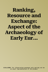 Ranking, Resource and Exchange: Aspect of the Archaeology of Early European Society