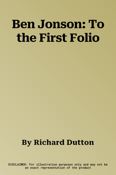 Ben Jonson: To the First Folio