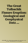 The Great Tolbachik Fissure Eruption: Geological and Geophysical Data 1975-1976