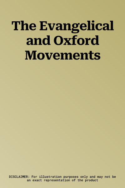 The Evangelical and Oxford Movements