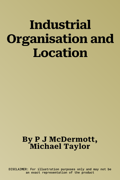 Industrial Organisation and Location