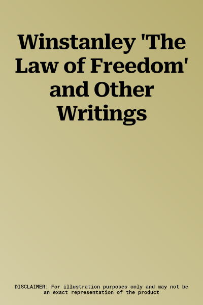 Winstanley 'The Law of Freedom' and Other Writings