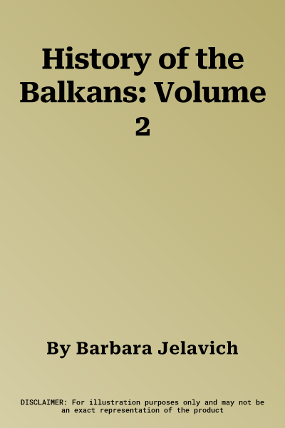 History of the Balkans: Volume 2