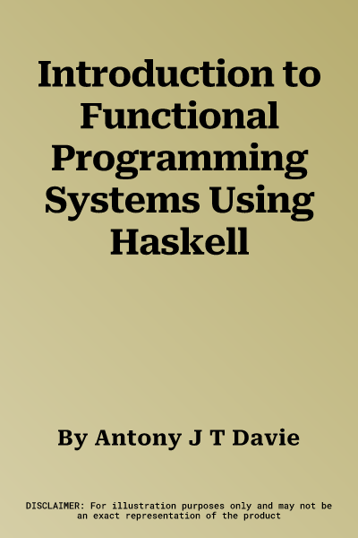 Introduction to Functional Programming Systems Using Haskell