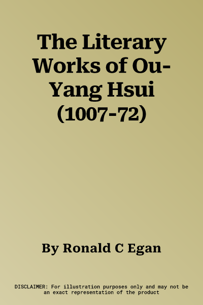 The Literary Works of Ou-Yang Hsui (1007-72)