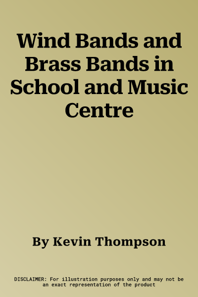 Wind Bands and Brass Bands in School and Music Centre