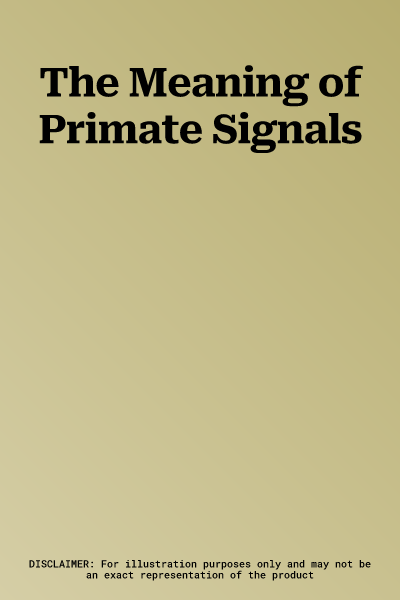 The Meaning of Primate Signals