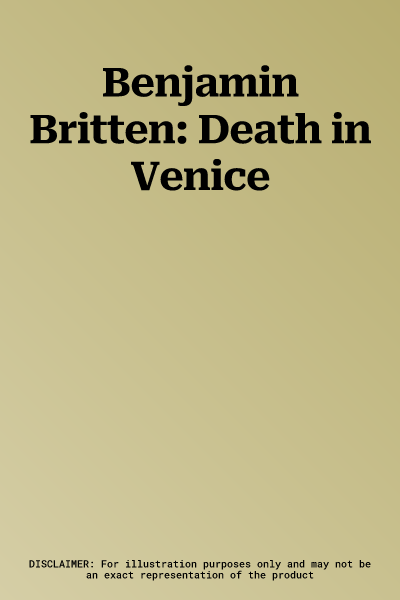 Benjamin Britten: Death in Venice