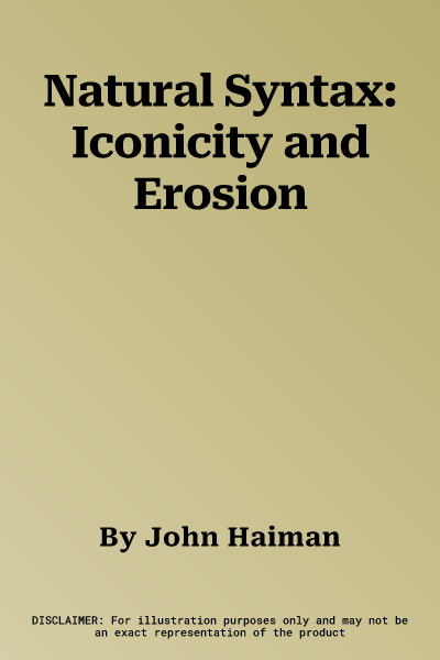 Natural Syntax: Iconicity and Erosion