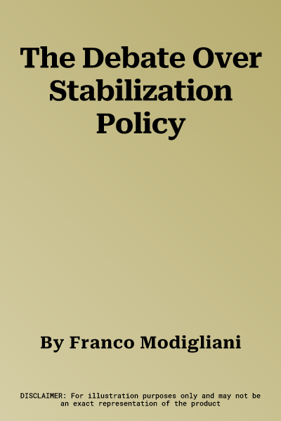 The Debate Over Stabilization Policy