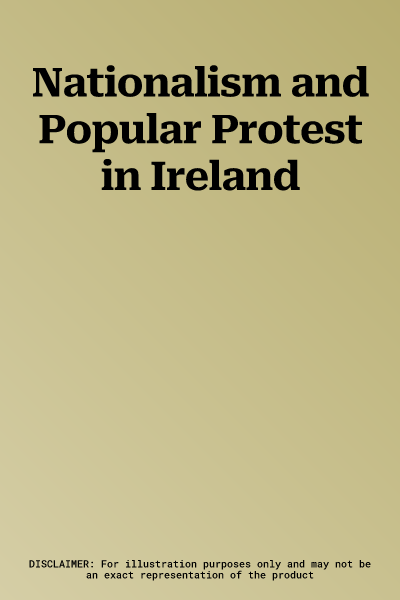 Nationalism and Popular Protest in Ireland