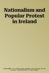 Nationalism and Popular Protest in Ireland