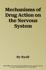 Mechanisms of Drug Action on the Nervous System