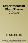 Experiments in Plant Tissue Culture