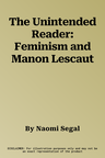 The Unintended Reader: Feminism and Manon Lescaut