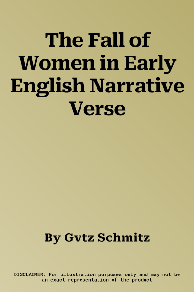 The Fall of Women in Early English Narrative Verse