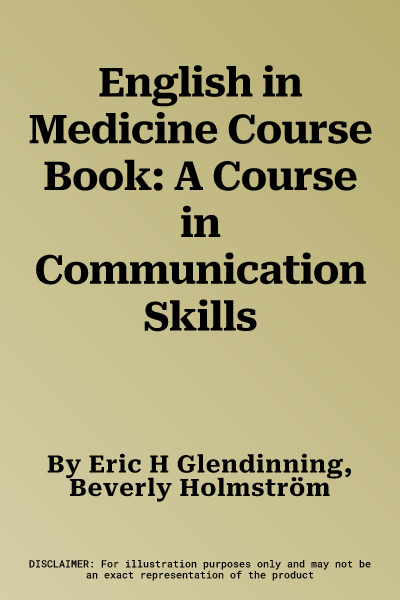 English in Medicine Course Book: A Course in Communication Skills