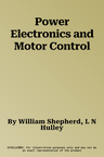 Power Electronics and Motor Control