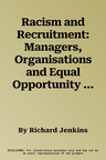 Racism and Recruitment: Managers, Organisations and Equal Opportunity in the Labour Market