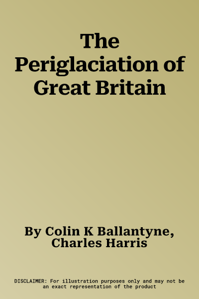 The Periglaciation of Great Britain