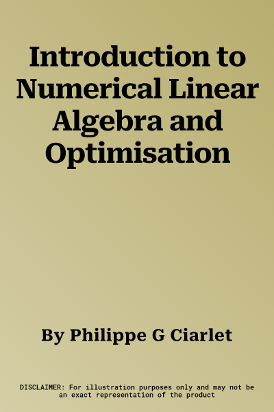 Introduction to Numerical Linear Algebra and Optimisation